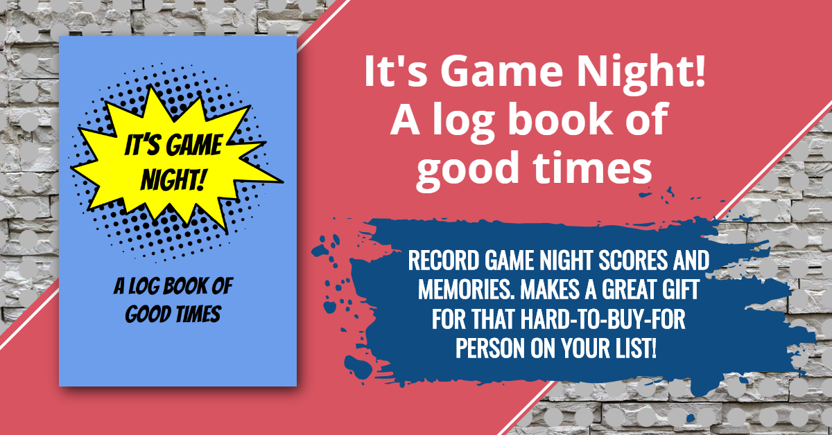 It's Game Night: A Log Book of Good Times