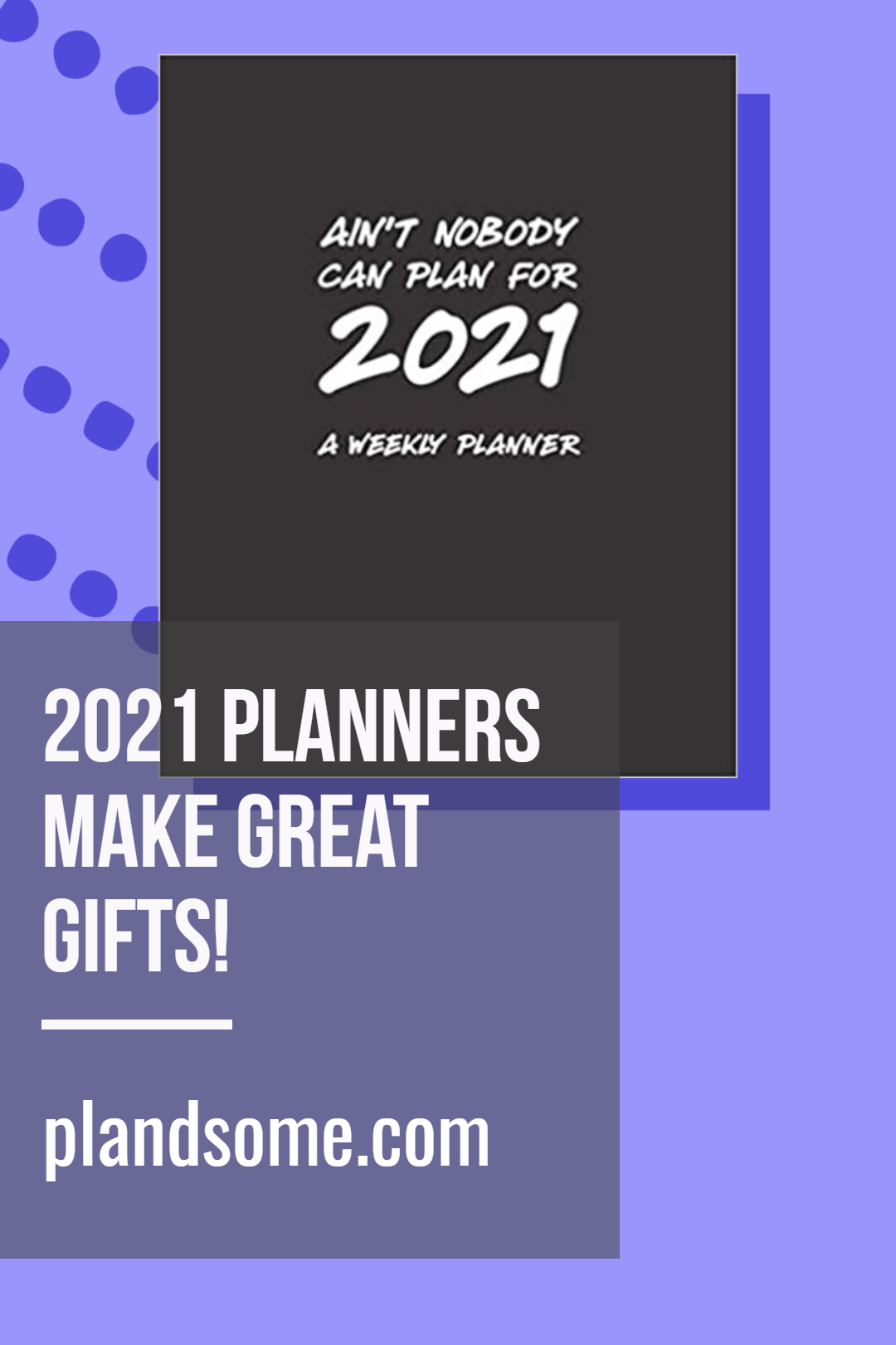 Planners make great gifts!