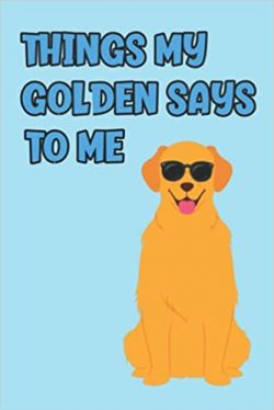 Things-My-Golden-Says-To-Me-Journal